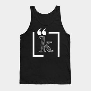 Letter K: Monogram Initial letter k Tank Top